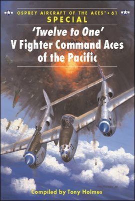 Twelve to One V Fighter Command Aces of the Pacific