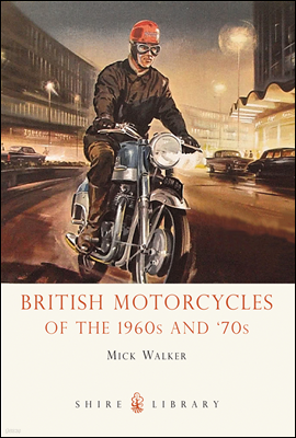 British Motorcycles of the 1960s and 70s
