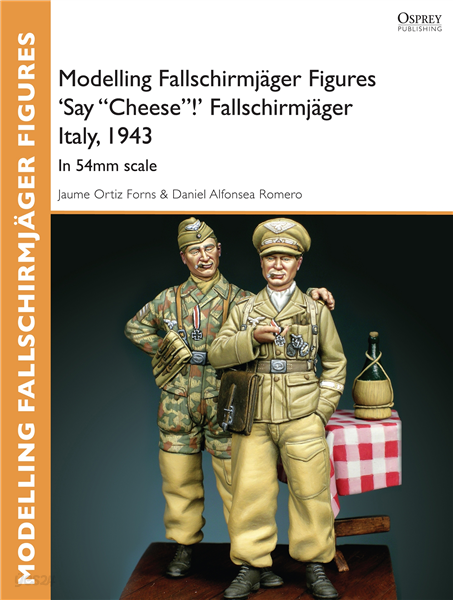 Modelling Fallschirmjager Figures 'Say "Cheese"!' Fallschirmjager Italy, 1943