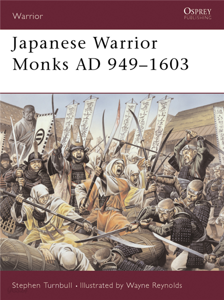 Japanese Warrior Monks AD 949?1603