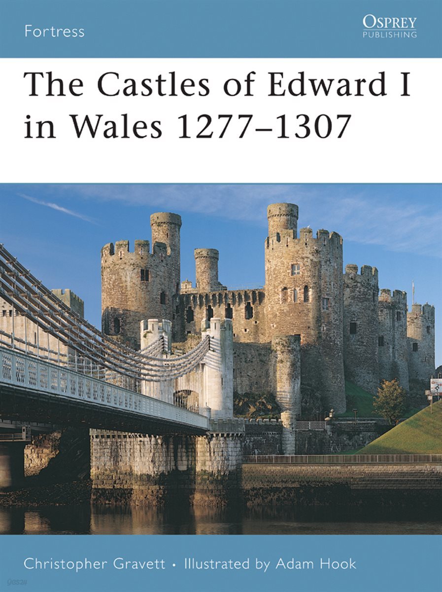 The Castles of Edward I in Wales 1277?1307