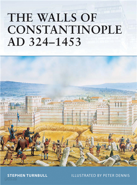 The Walls of Constantinople AD 324?1453