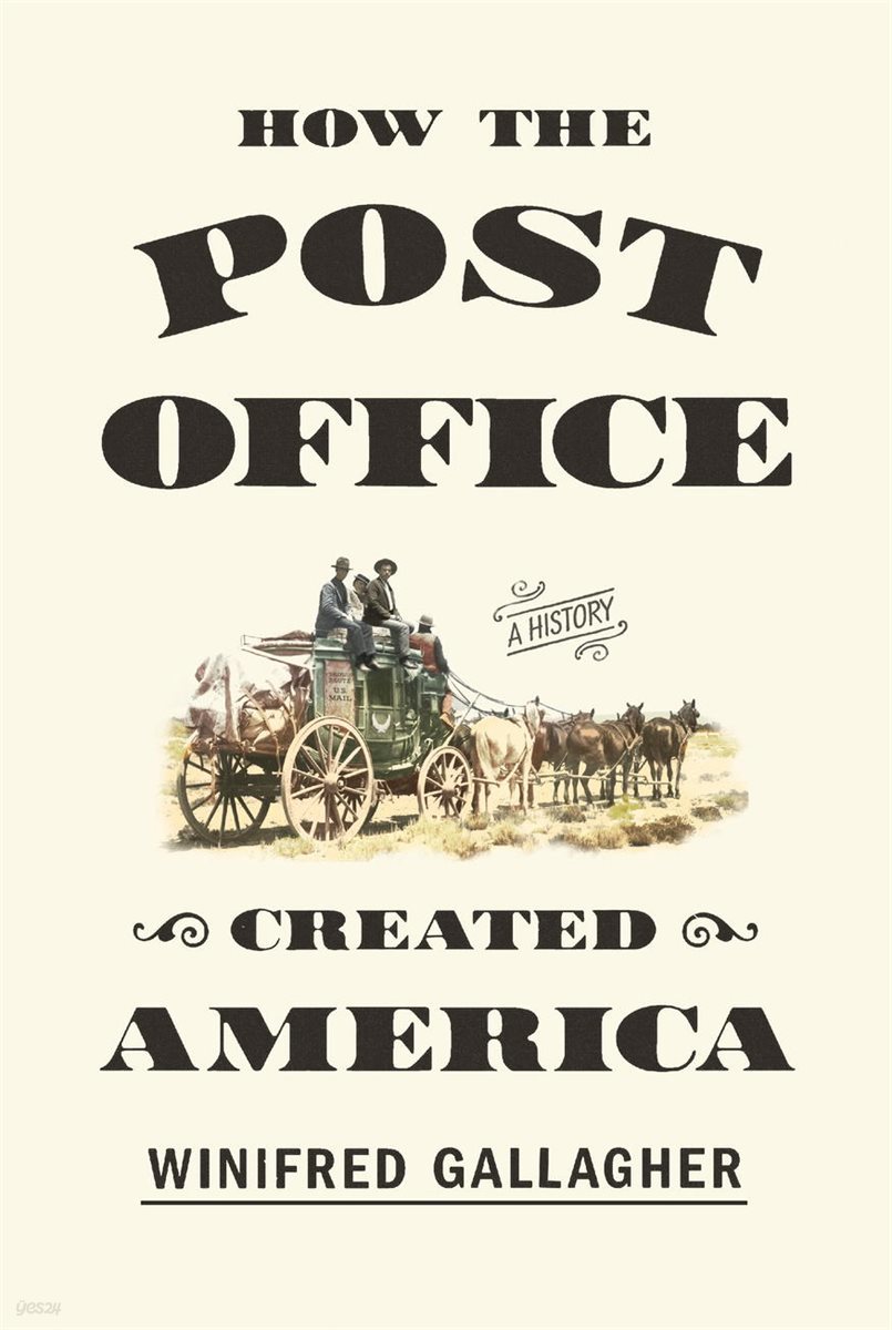 How the Post Office Created America