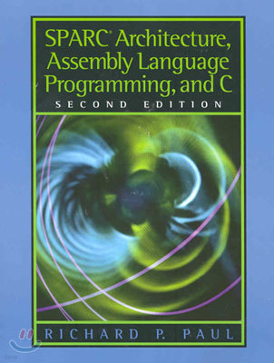 SPARC Architecture, Assembly Language Programming, and C