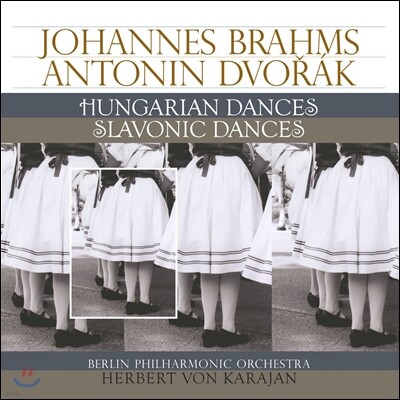 Berliner Philharmoniker,Herbert von Karajan,Antonin Dvorak,Johannes Brahms — Herbert von Karajan 브람스: 헝가리 무곡 / 드보르작: 슬라브 춤곡 (Brahms: Hungarian Dances / Dvorak: Slavonic Dances) 헤르베르트 폰 카라얀 앨범 커버