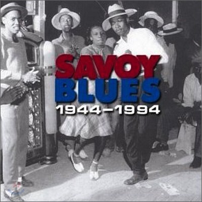 Savoy Blues 1944-1994