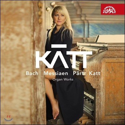 Katt (Katerina Chrobokova)  / ޽þ / иƮ / īƮ:  ǰ - ī׸ ũκڹ (Bach, Part, Messiaen, Katt: Works for Organ)