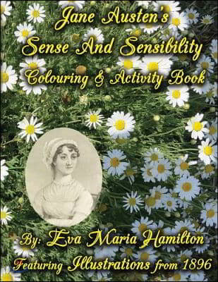 Jane Austen's Sense and Sensibility Colouring & Activity Book: Featuring Illustrations from 1896