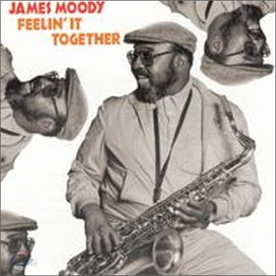 James Moody - Feelin' It Together