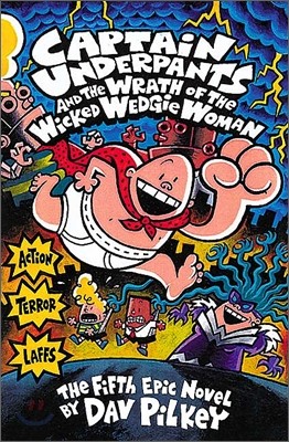 Captain Underpants #05 : Captain Underpants and the Wrath of the Wicked Wedgie Woman