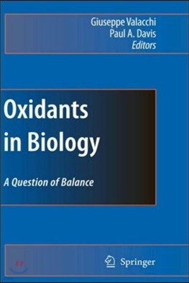 Oxidants in Biology: A Question of Balance