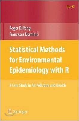 Statistical Methods for Environmental Epidemiology with R: A Case Study in Air Pollution and Health