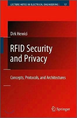 Rfid Security and Privacy: Concepts, Protocols, and Architectures