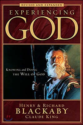 Experiencing God: Knowing and Doing the Will of God, Revised and Expanded