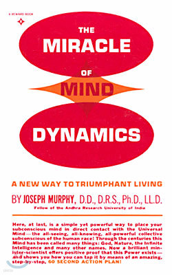 The Miracle of Mind Dynamics: A New Way to Triumphant Living