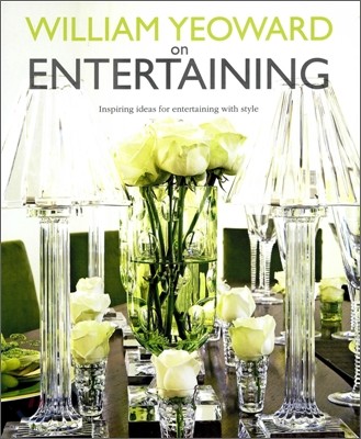 William Yeoward on Entertaining