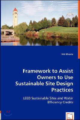 Framework to Assist Owners to Use Sustainable Site Design Practices