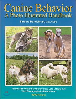 Canine Behavior: A Photo Illustrated Handbook