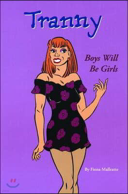 Tranny: Boys Will Be Girls