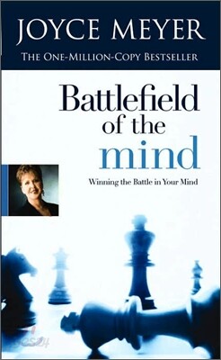 Battlefield of the Mind : Winning the Battle in Your Mind