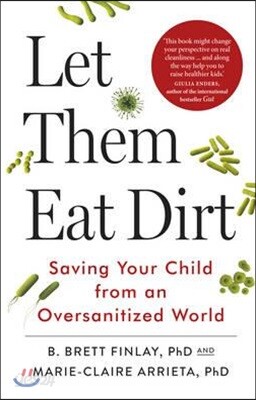 Let Them Eat Dirt
