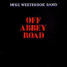 Mike Westbrook Band - Off Abbey Road ()