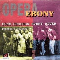 [߰] V.A. / Opera Ebony: Done Crossed Every River: Freedom's Journey ()