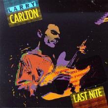 Larry Carlton - Last Nite (/̰)