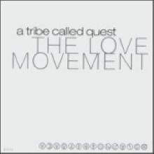 A Tribe Called Quest - The Love Movement (/̰)