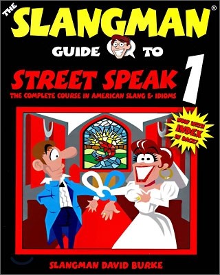 The Slangman Guide to Street Speak 1