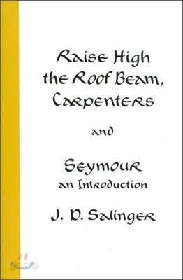Raise High the Roof Beam, Carpenters and Seymour: An Introduction