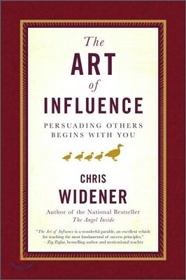 The Art of Influence: Persuading Others Begins with You