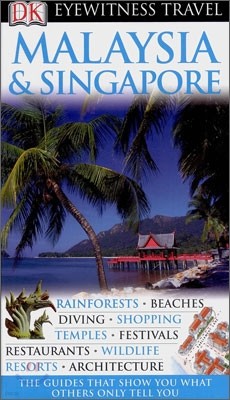 DK Eyewitness Travel Guides : Malaysia & Singapore