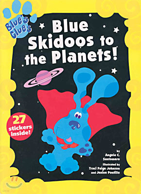 Blue Skidoos to the Planets: 27 Stickers Inside!