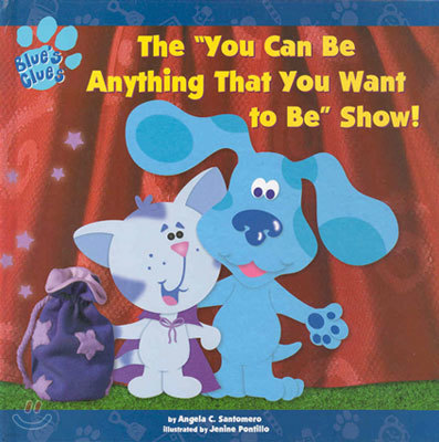 (Blue's Clues) The You Can Be Anything That You Want to Be' Show!