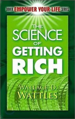 The Science of Getting Rich: The Inspiration for the Secret and You Are a Badass