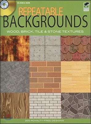 Repeatable Backgrounds: Wood, Brick, Tile and Stone Textures CD-ROM and Book [With CDROM]