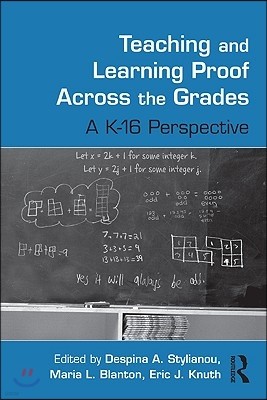 Teaching and Learning Proof Across the Grades