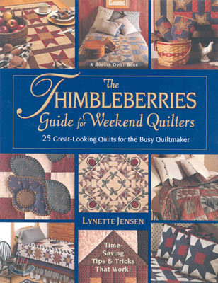 The Thimbleberries Guide for Weekend Quilter: 25 Great-Looking Quilts for the Busy Quiltmaker