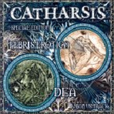 Catharsis - Febris Erotica & Dea