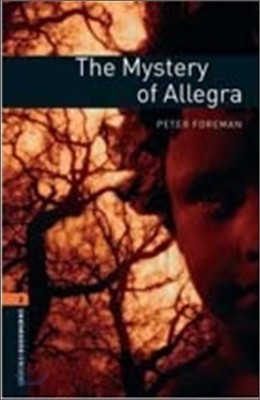 Oxford Bookworms Library: The Mystery of Allegra: Level 2: 700-Word Vocabulary