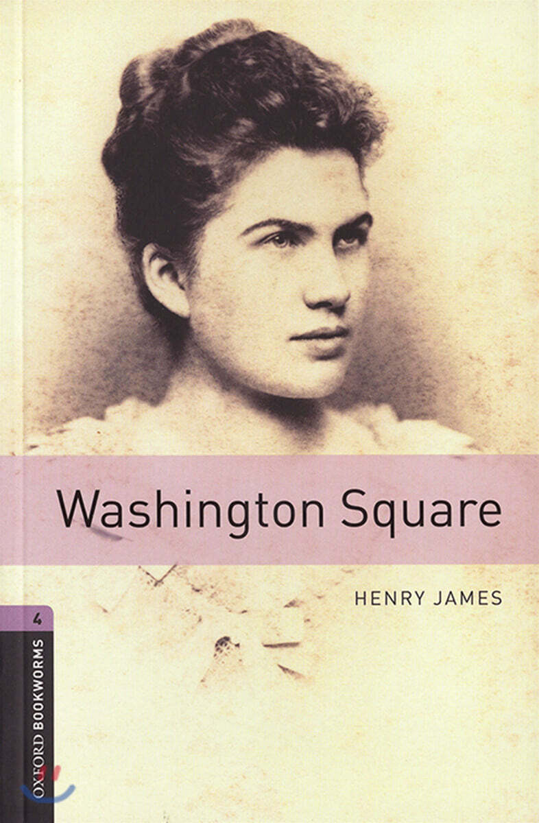 Oxford Bookworms Library 3/E 4: Washington Square
