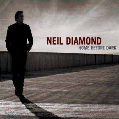 Neil Diamond - Home Before Dark (Deluxe Edition)