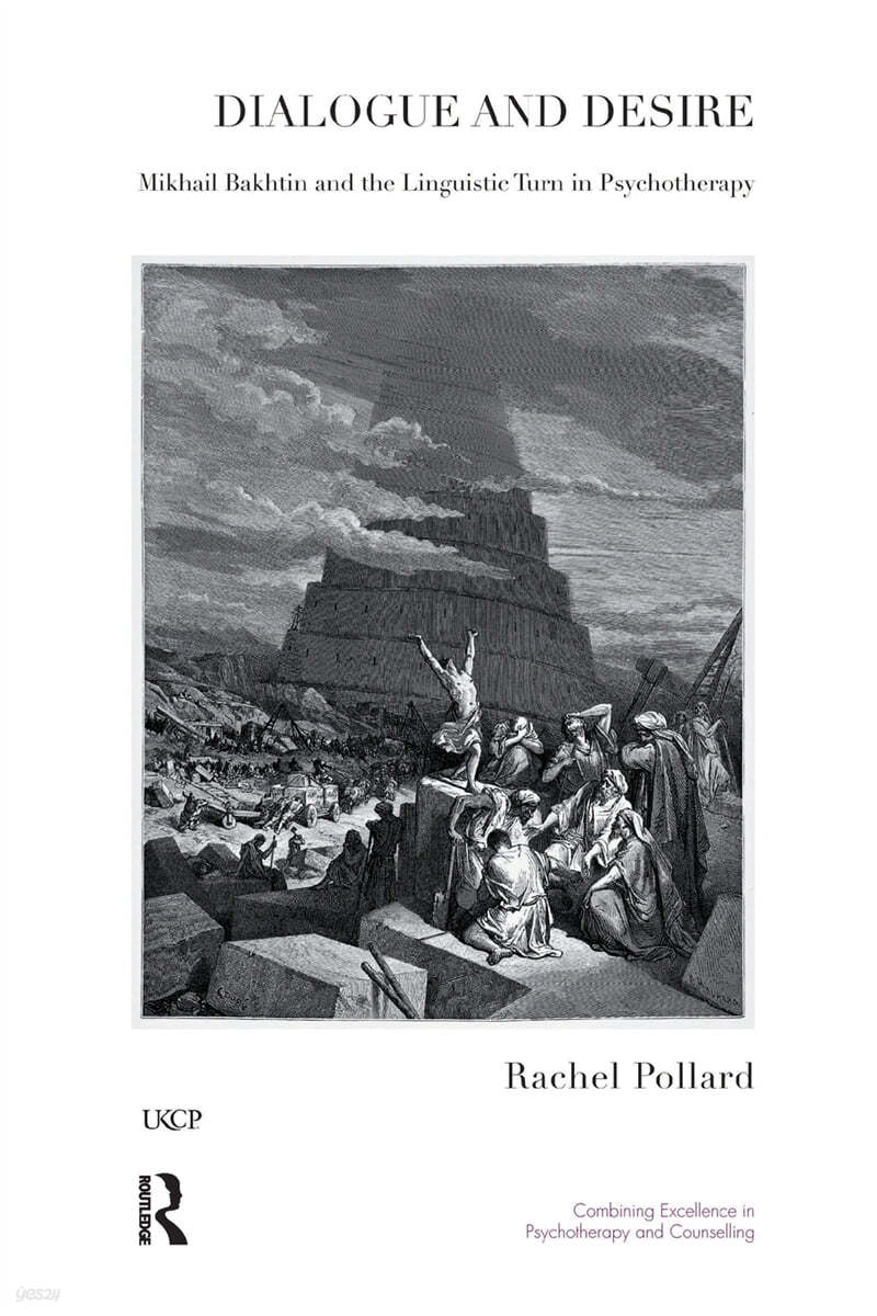 Dialogue and Desire: Mikhail Bakhtin and the Linguistic Turn in Psychotherapy