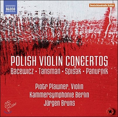 Piotr Plawner  ۰ ̿ø ְ (Polish Violin Concertos: Bacewicz / Tansman / Spisak / Panufnik) ǥƮ ö׸