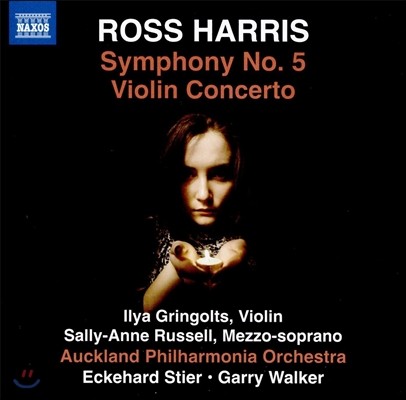 Ilya Gringolts 로스 해리스: 교향곡 5번, 바이올린 협주곡 (Ross Harris: Symphony No.5, Violin Concerto) 일랴 그린골츠, 오클랜드 필하모닉
