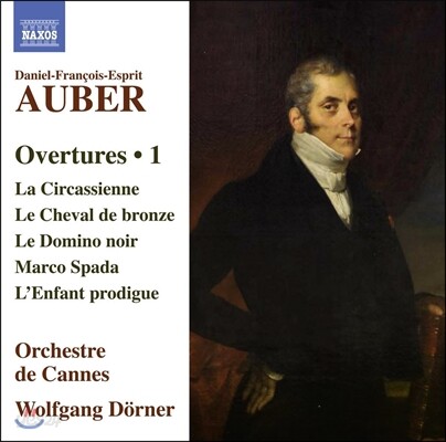 Wolfgang Dorner 다니엘 프랑수아 에스프리 오베르: 서곡 1집 (Daniel-Francois-Esprit Auber: Overtures Vol.1 - La Circassienne, Le Domino Noir, Marco Spada) 볼프강 되르너, 칸느 오케스트라