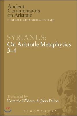 Syrianus: On Aristotle Metaphysics 3-4