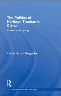 Politics of Heritage Tourism in China