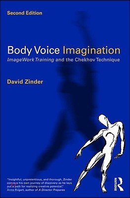 Body Voice Imagination: Imagework Training and the Chekhov Technique